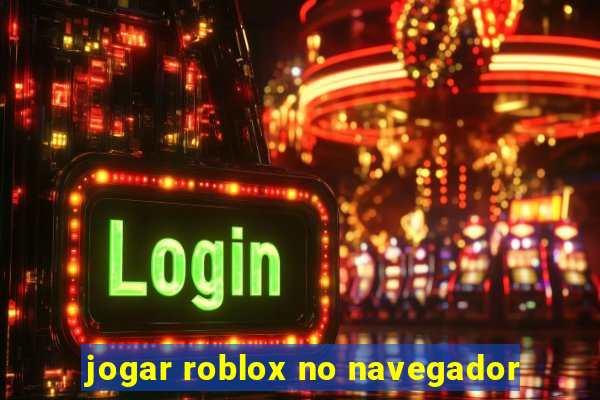 jogar roblox no navegador